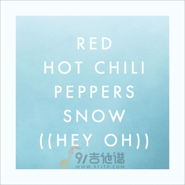 Red Hot Chili Peppers《Snow Hey Oh》乐队总谱|GTP谱
