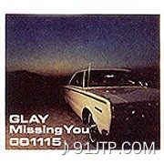 Glay《Missing You》乐队总谱|GTP谱