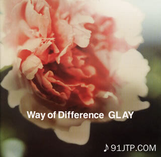 Glay《Way Of Difference》乐队总谱|GTP谱