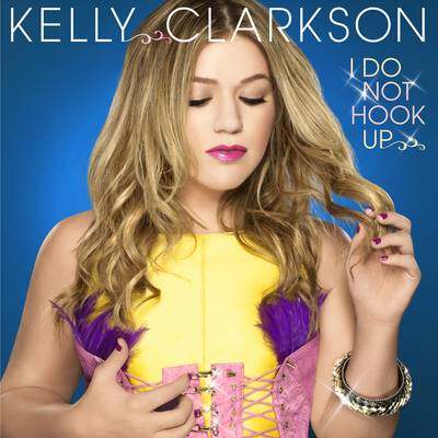 Kelly Clarkson《I Do Not Hook Up》乐队总谱|GTP谱