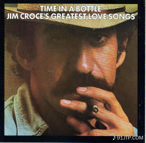 Jim Croce《Time In A Bottle》乐队总谱|GTP谱