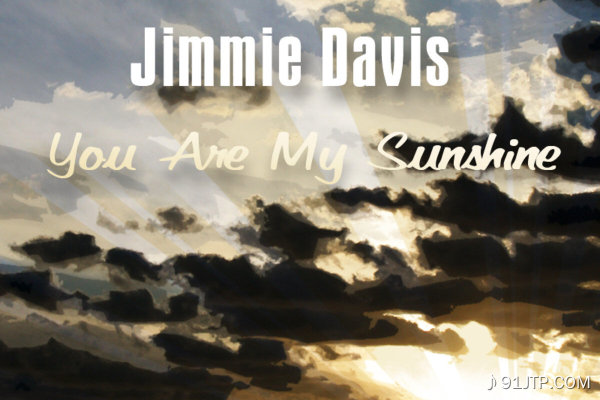 Jimmie Davis《You are my sunshine》吉他谱|弹唱GTP谱