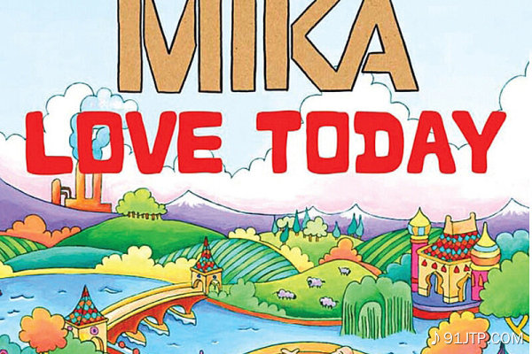 MIKA《Love Today》GTP吉他谱|GTP谱