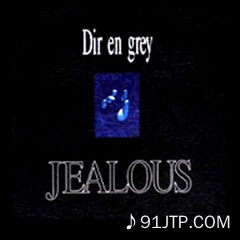 Dir en grey《Jealous》GTP谱