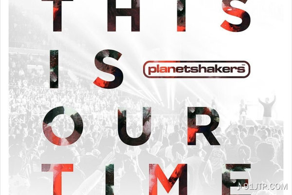Planetshakers《This Is Our Time》GTP谱