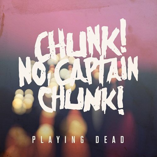 Chunk! No, Captain Chunk!《Playing Dead》GTP谱