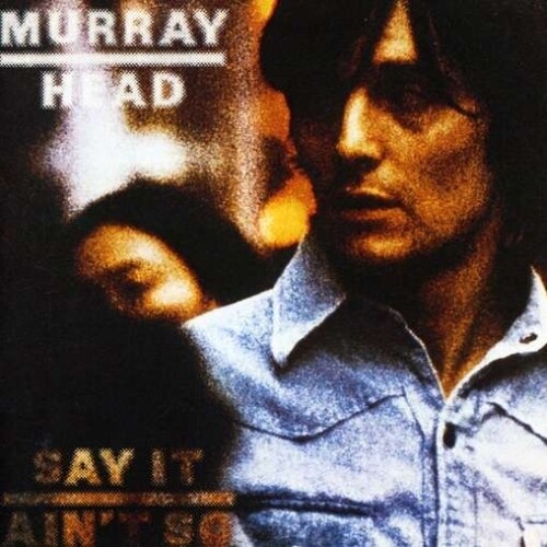 Murray Head《Say It Ain\'t So Joe》GTP谱