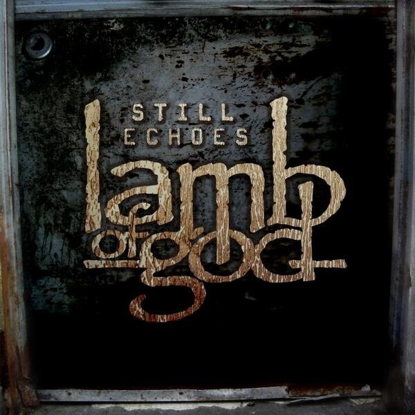 Lamb of God《Still Echoes》GTP谱