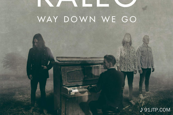 Kaleo《Way Down We Go》弹唱谱|GTP谱
