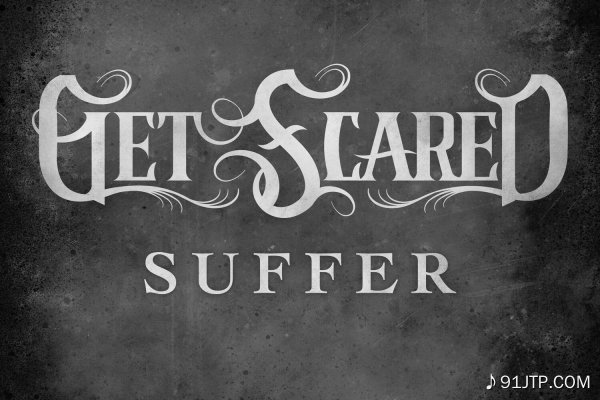 Get Scared《Suffer》GTP谱