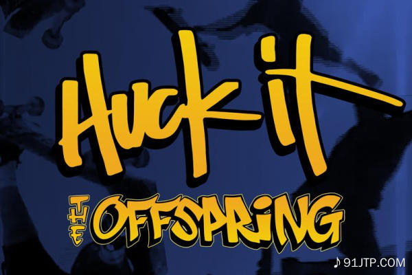 The Offspring《Huck It》乐队总谱|GTP谱