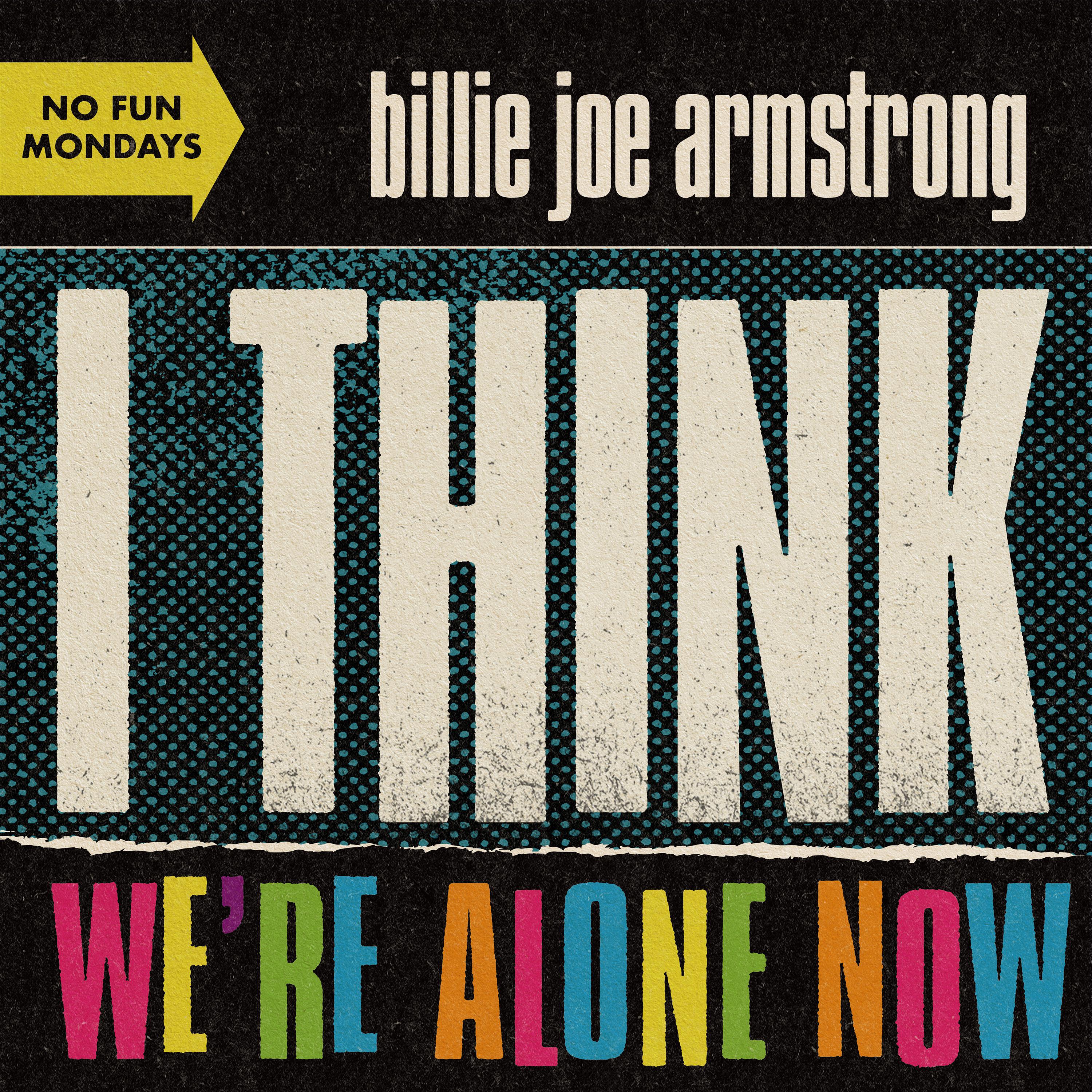 Billie Joe Armstrong《I Think Were Alone Now》乐队总谱|GTP谱