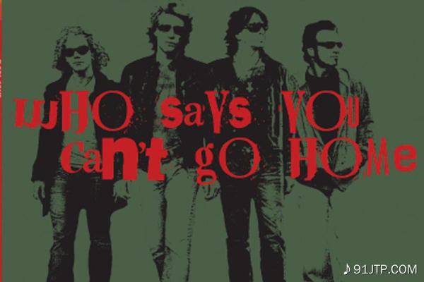 Bon Jovi《Who Says You Cant Go Home》GTP谱
