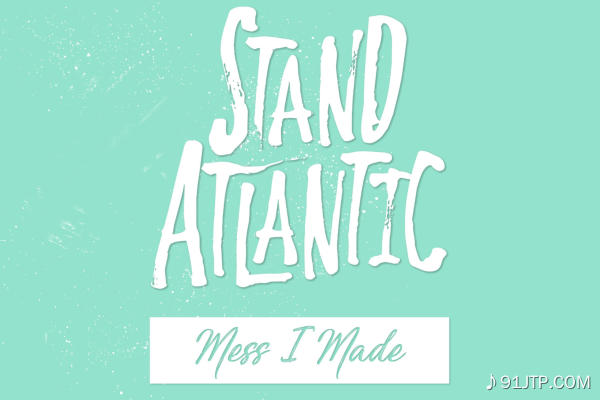 Stand Atlantic《Mess I Made》GTP谱