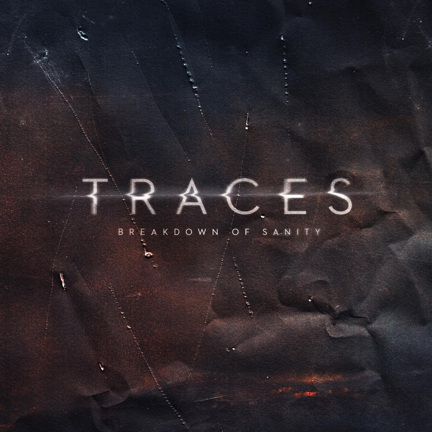 Breakdown of Sanity《Traces》GTP谱